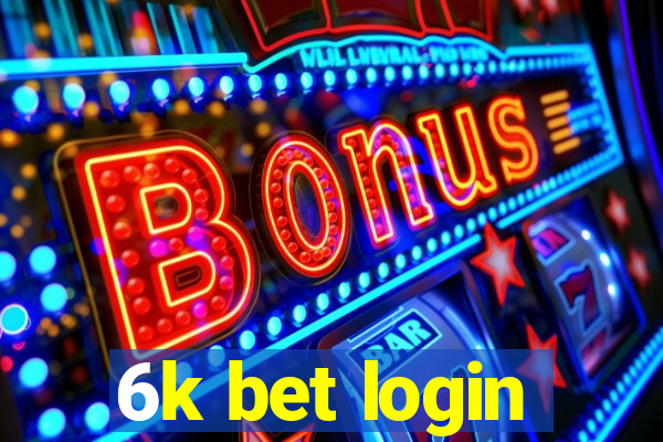 6k bet login